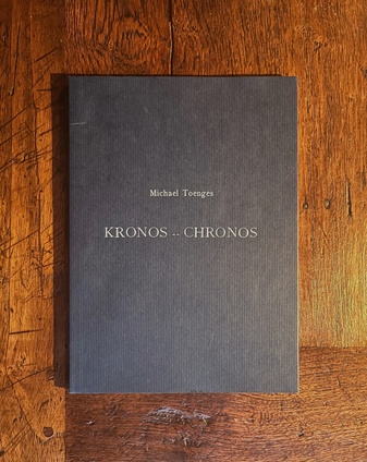 Michael Toenges. KRONOS-CHRONOS [num. & signiert)