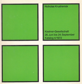 Nicholas Krushenick. 26. Juni bis 24. September, Katalog 4/ 1972, Kestner-Gesellschaft Hannover