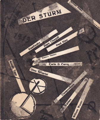 DER STURM. Herwarth Walden und die Europäische Avantgarde Berlin 1912 - 1932