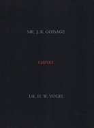 MR. J. R. GOSSAGE/ DR. H. W. VOGEL: EMPIRE. A HISTORY BOOK