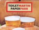 Maurizio Cattelan/ Pierpaolo Ferrari. TOILETPAPER CALENDER 2019. Special guest: MARTIN PARR