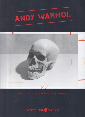 ANDY WARHOL. KETTERER KUNST München, Auktion 420, 6. Dezember 2014