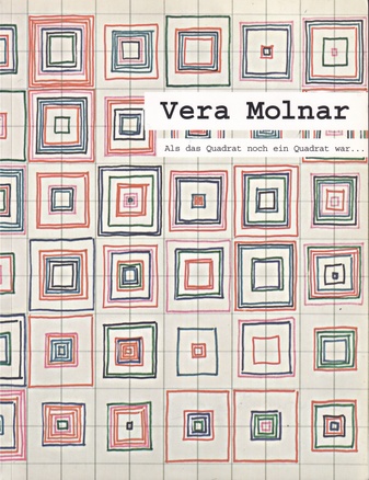 Vera Molnar. Als das Quadrat noch ein Quadrat war