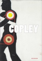 COPLEY.[Herausgegeben von der Stiftung Frieder Burda und Götz Adriani]