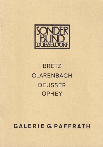 SONDERBUND DÜSSELDOR.F. BRETZ/ CLARENBACH/ DEUSSER/ OPHEY. Galerie Paffrath 1977