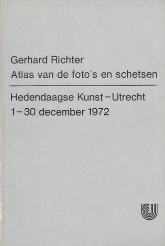 Atlas van de foto's en schetsen. Hedendaagse Kunst - Utrecht, 1-30 december 1972.