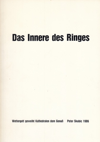 Peter Skubic: Das Innere des Ringes. Wettergott geweiht Kathedralen den Genuß