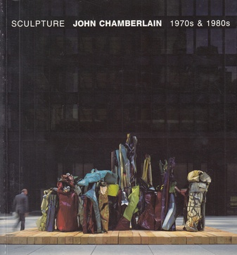 John Chamberlain. SCULPTURE 1970s & 1980s