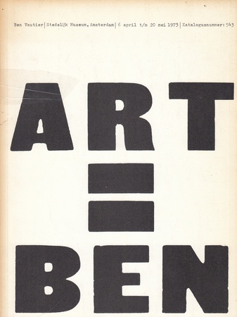 [ART = BEN]. Ben Vautier/ Stedelijk Museum, Amsterdam/ 6 april t/m 20 mei 1973/ katalogusnummer: 543