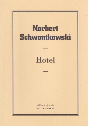 Norbert Schwontkowski. Hotel. edition separee # 49