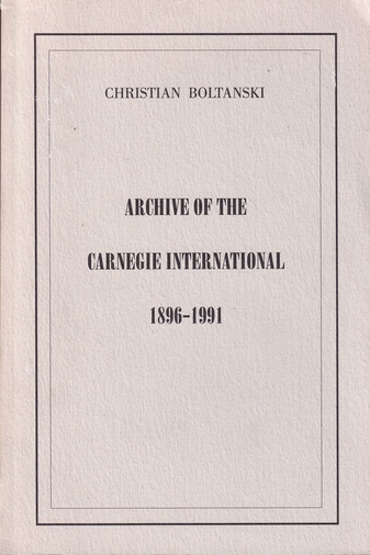 Christian Boltanski. ARCHIVE OF THE CARNEGIE INTERNATIONAL 1896 - 1991 [Collector's Edition]