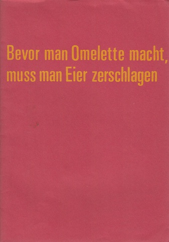 Jörg Immendorff. Bevor man Omelette macht, muss man Eier zerschlagen