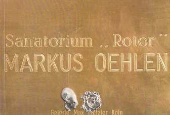 MARKUS OEHLEN. 'SANATORIUM ROTOR'