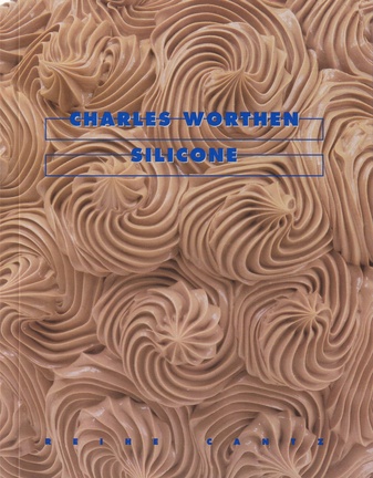 CHARLES WORTHEN. SILICONE [Widmungsexemplar]