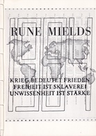 RUNE MIELDS. 1984. [KRIEG BEDEUTET  FRIEDEN/ FREIHEIT IST SKLAVEREI/ UNWISSENHEIT IST STÄRKE]