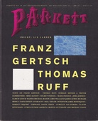 PARKETT NO. 28/ 1991. FRANZ GERTSCH/ THOMAS RUFF. INSERT: LIZ LARNER