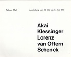 Akai/ Klessinger/ Lorenz/ van Offen/ Schenck. Rathaus Marl, Ausstellung vom 18. Mai bis 9. Juni 1968