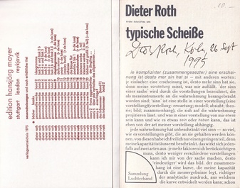 Dieter Roth. Frühe Schriften und typische Scheiße. Ausgewählt und mit einem Haufen Teilverdautes von Oswald Wiener [signiertes Exemplar/ signed copy]