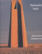 Hannsjörg Voth. Zeitzeichen/ Lebensreisen