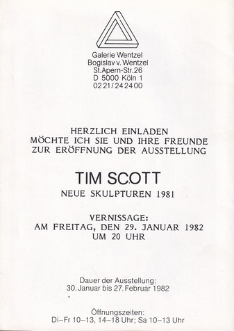 TIM SCOTT. NEUE SKULPTUREN. Galerie Wentzel Köln, 29. Januar 1982 [invitation/ Einladung]