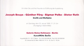 Joseph Beuys - Günther Förg - Sigmar Polke - Dieter Roth, Grafik und Multiples. Galerie Heinz Holtmann Berlin, 23. Januar 1999 [invitation card/ Einladungskarte]