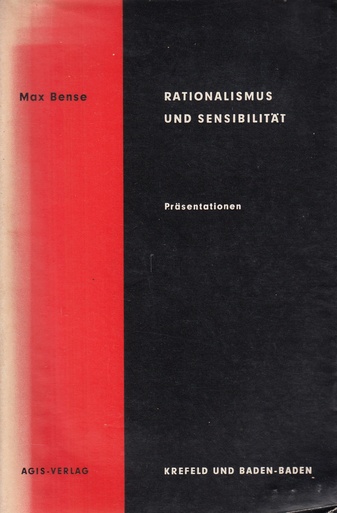 Max Bense. Rationalismus und Sensibilität. Präsentationen