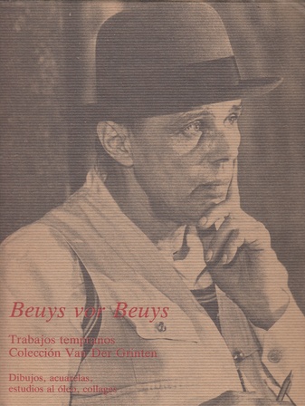 Beuys vor Beuys. Trabajos tempranos. Colleccion Van der Grinten. Dibujos, acuarelas, estudios al oleo, collages