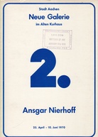 ANSGAR NIERHOFF. Stadt Aachen, Neue Galerie im Alten Kurhaus. 2. Ausstellung 25. April - 10. Juni 1970