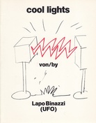 cool lights - indifferent technology- von/by Lapo Binazzi (UFO)