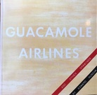 GUACAMOLE AIRLINES. And other drawings by Edward Ruscha