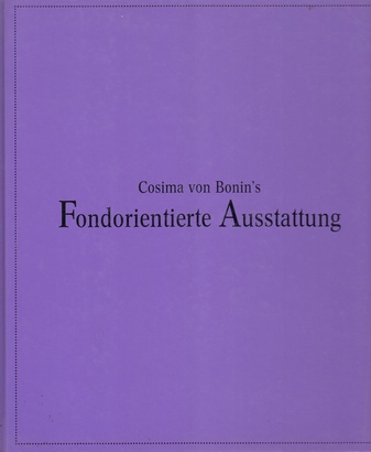 Cosima von Bonin's Fondorientierte Ausstattung