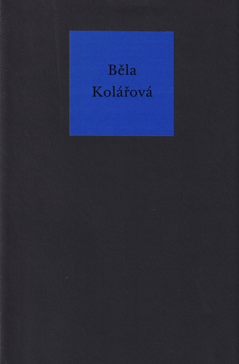 Bela Kolarova. [Raven Row, 31. January to 7. April 2013]