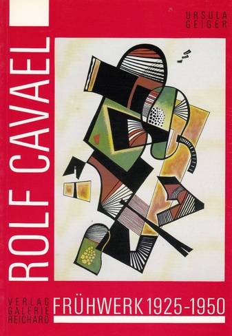 Rolf Cavael. Frühwerk 1925-1950.