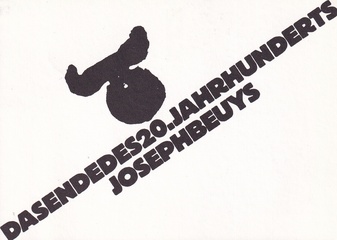 JOSEPH BEUYS. DAS ENDE DES 20. JAHRHUNDERTS. 27. Mai - 15. Juli 1983, Galerie Schmela Düsseldorf [Einladungskarte/ invitation card]