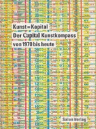 Kunst=Kapital. Der Capital Kunstkompass von 1970 bis heute