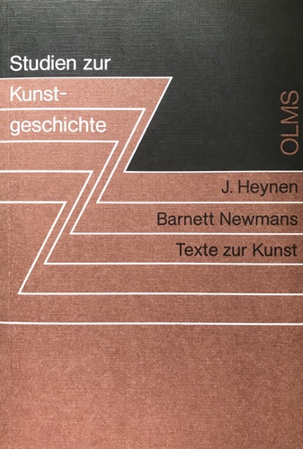 Studien zur Kunstgeschichte Bd. 10. Barnett Newmans Texte zur Kunst. 