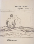 Edvard Munch. Alpha & Omega