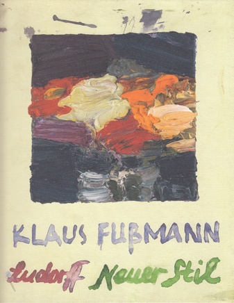 Klaus Fußmann. Neuer Stil. Werke aus den Jahren 2004 und 2005. Katalog 117.