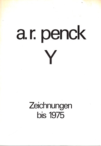 A. R. Penck. Y. Zeichnungen bis 1975