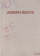 Joseph Beuys. [Beuys a Brera. Sala Napoleonica, Accademia di Belle Arti di Brera, Milano, 22 gennaio - 6 marzo 1993]