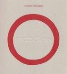 Annette Messager. INTERDICTIONS