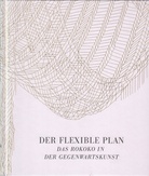 Der Flexible Plan. DAS ROKOKO IN DER GEGENWARTSKUNST