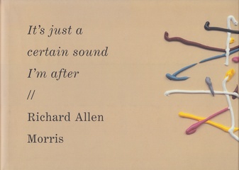 It's just a certain sound I'm after // Richard Allen Morris