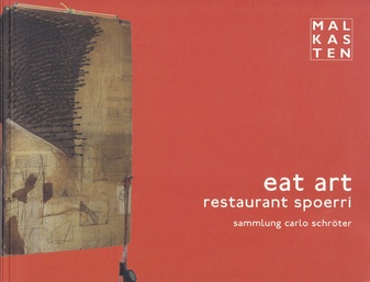 eat art. restaurant spoerri. sammlung carlo schröter