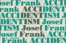 Josef Frank. ACCIDENTISM