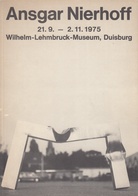 Ansgar Nierhoff. 21.9. - 2.11.1975, Wilhelm-Lehmbruck-Museum Duisburg