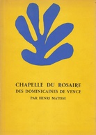 CHAPELLE DU ROSAIRE. DES DOMINICAINES DE VENCE PAR HENRI MATISSE