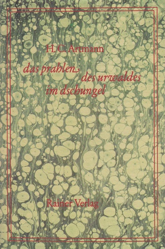 H.C. Artmann. das prahlen des urwaldes im dschungel