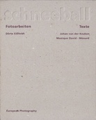 Dörte Eißfeld. schneeball. Fotoarbeiten und Texte