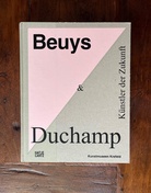 Beuys & Duchamp. Künstler der Zukunft